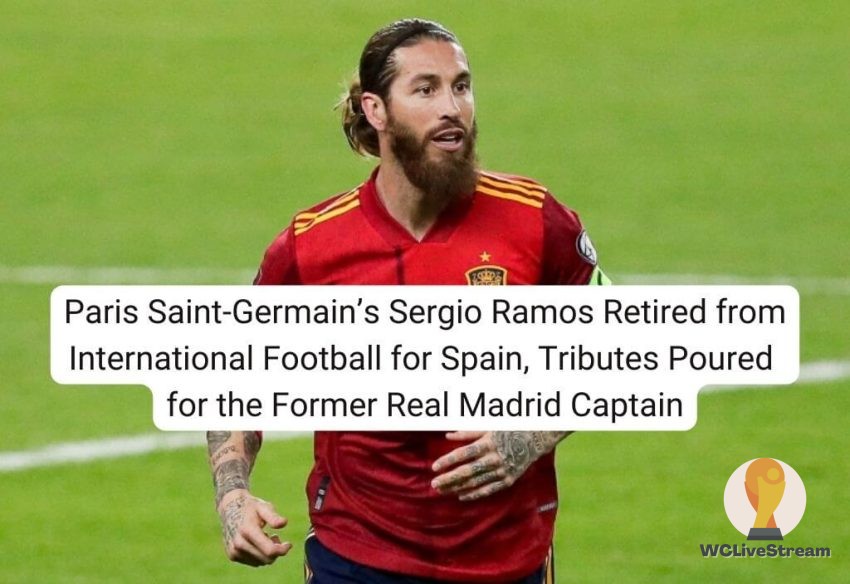 Paris Saint-Germain’s Sergio Ramos Retired from International Football for Spain, Tributes Poured for the Former Real Madrid Captain