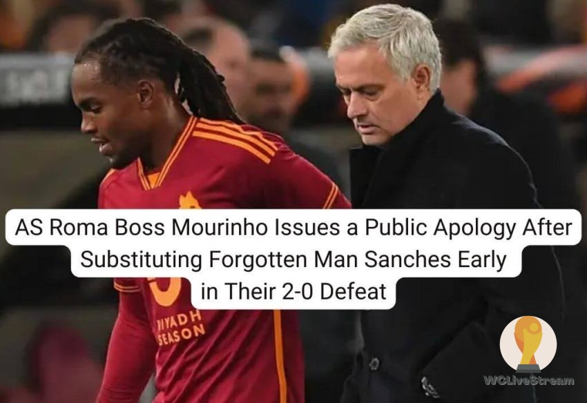 AS Roma Boss Mourinho Issues a Public Apology After Substituting Forgotten Man Sanches Early in Their 2-0 Defeat